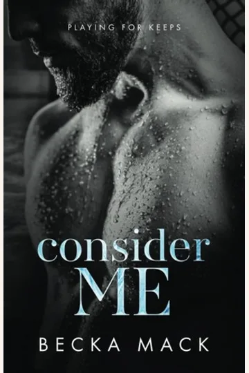 Book cover for Consider Me by Becka Mack.