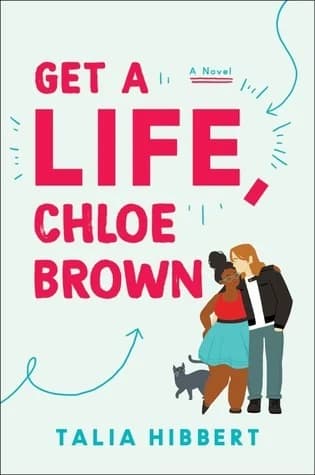 Book cover for Get a Life, Chloe Brown by Talia Hibbert.