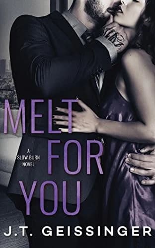Book cover for Melt for You by J.T. Geissinger.
