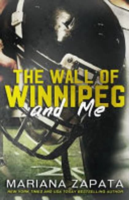 Book cover for The Wall of Winnipeg and Me by Mariana Zapata.