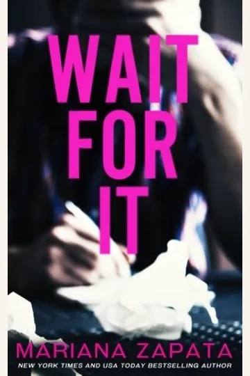 Book cover for Wait for It by Mariana Zapata.